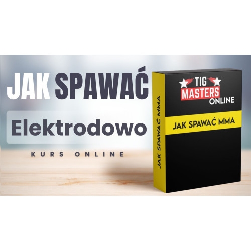 Kurs spawalniczy online "Jak spawać elektrodowo MMA" / TIG Masters - TM-JS-MMA - TIG Masters - 2