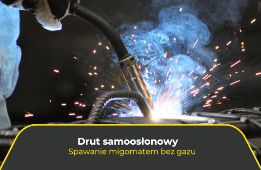 Drut samoosłonowy. Spawanie migomatem bez gazu