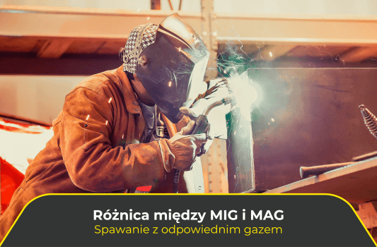 Różnica między MIG i MAG. Spawanie z odpowiednim gazem