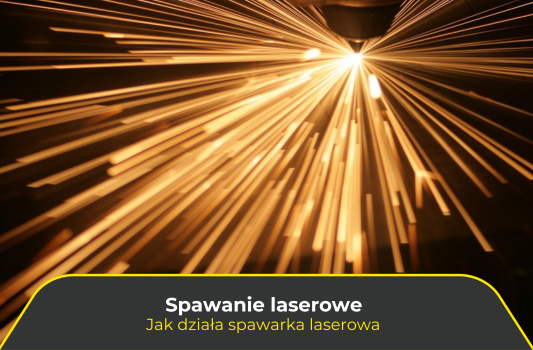 Spawanie laserowe. Jak działa spawarka laserowa
