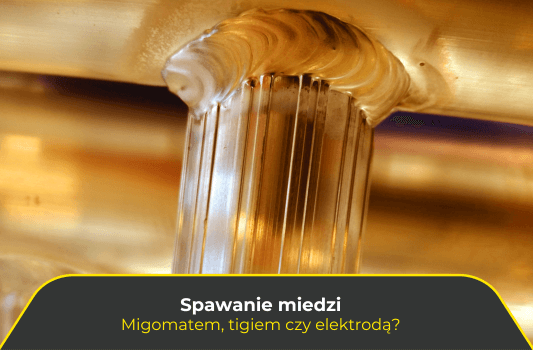 Spawanie miedzi. Migomatem, tigiem czy elektrodą?