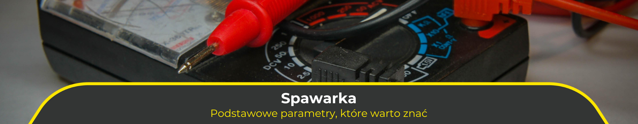 Spawarka – podstawowe parametry, które warto znać