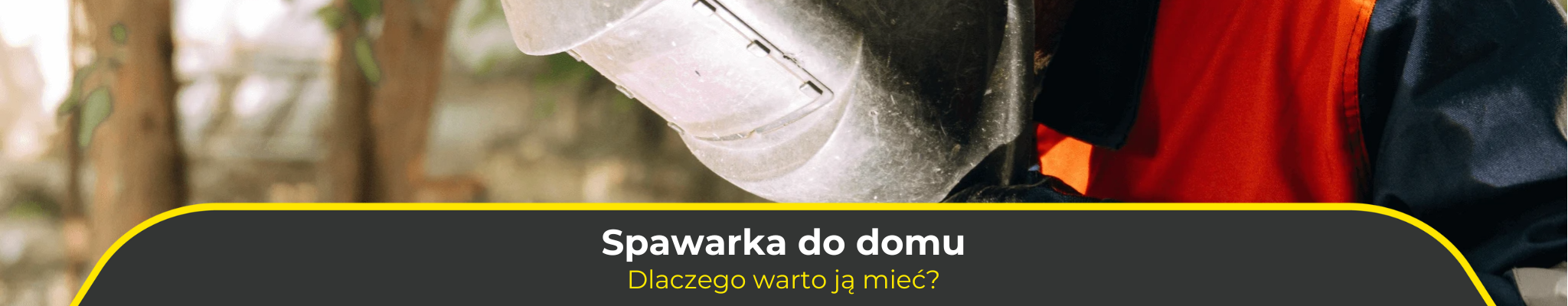 Spawarka do domu. Dlaczego warto ją mieć?