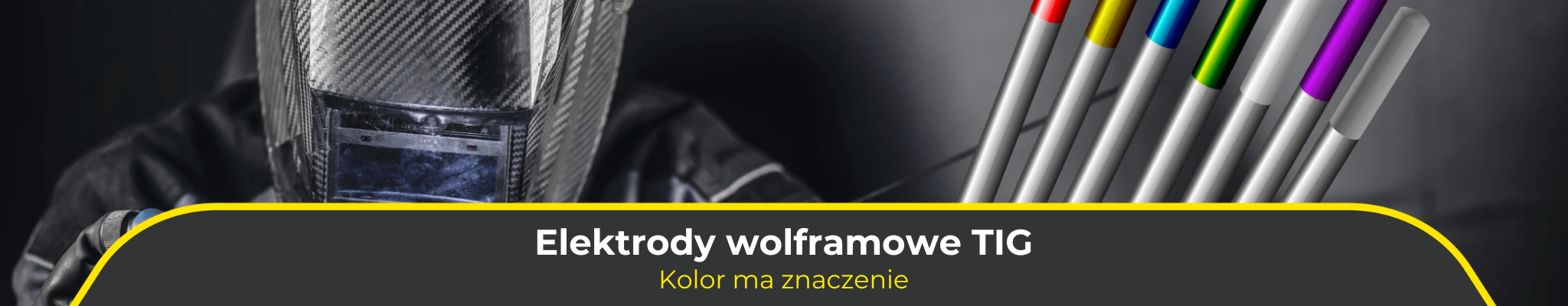Elektrody wolframowe TIG. Kolor ma znaczenie