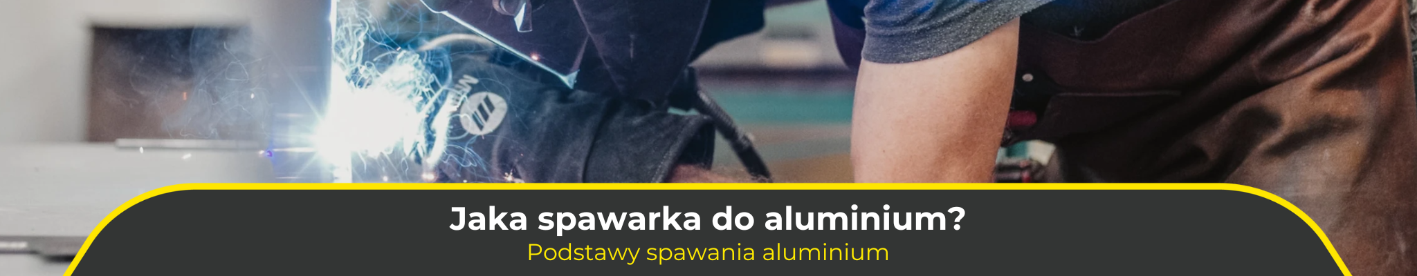 Jaka spawarka do aluminium? Podstawy spawania aluminium