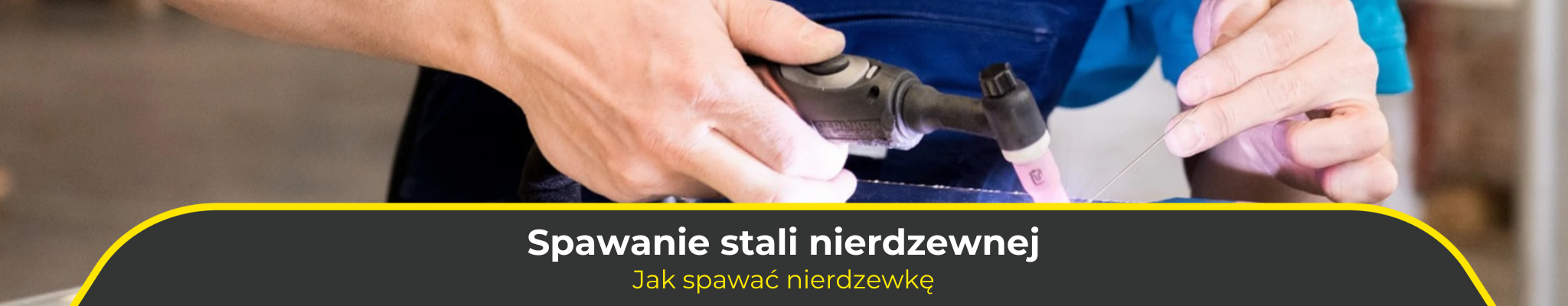 Spawanie stali nierdzewnej. Jak spawać nierdzewkę